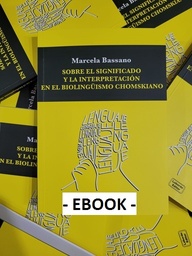 Sobre el significado y la interpretación en el bilingüismo chomskiano (ebook)