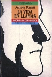 Vida En Llamas, La- Biografía de D.H Lawrence